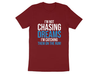 I'm Not Chasing Dreams Catching Them on the Run product type
