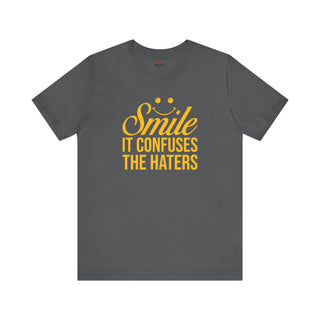 Smile It Confuses The Haters T-Shirt