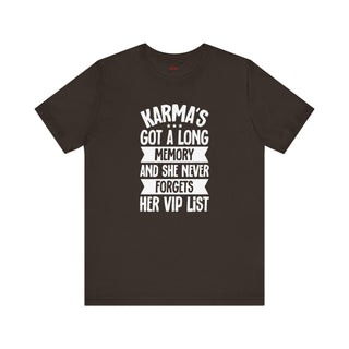 Karma's Long Memory and She Never Forgets VIP List T-Shirt