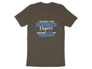 I Signed The Divorce Papers Saying Yes To Freedom T-Shirt