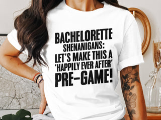 Fun Bachelorette Shenanigans Tee Let's Pre-Game Product