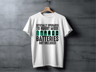 Officially Upgraded To Hubby Mode Batteries T-shirt product