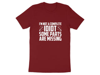 I'm Not A Complete Idiot Funny Slogan T-Shirt product type