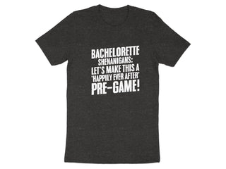 Bachelorette Shenanigans Pre-Game T-Shirt product