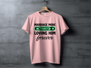 Marriage Mode Activated Loving Him Forever product type
