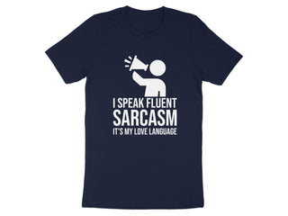 I Speak Fluent Sarcasm Love Language Shirt product