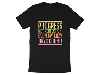 Progress Not Perfection Lazy Days Count T-shirt product