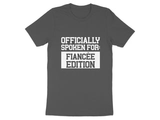 Officially Spoken For Fiancée Edition T-Shirt product