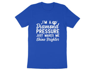 I'm a Diamond Pressure Makes Me Shine Brighter product type