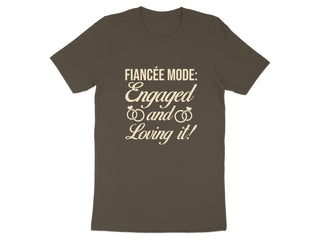 Fiancée Mode Engaged and Loving It T-shirt product