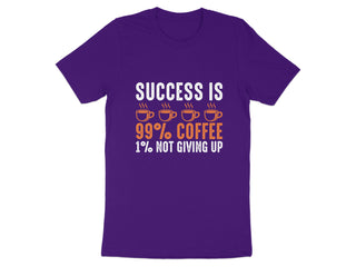 Success is 99% Coffee 1% Not Giving Up T-shirt product