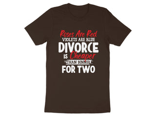 Roses Are Red Divorce is Cheaper Than Dinner product type