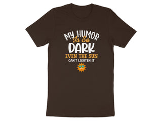 My Humor Is So Dark Even Sun Can't Lighten It product type