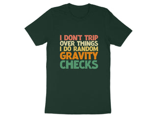 Humorous gravity checks random text t-shirt product type