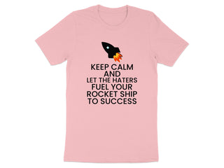 Keep Calm Let Haters Fuel Rocket Ship to Success product