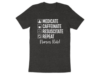 Medicate Caffeinate Resuscitate Repeat Nurses Rule product type