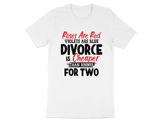 Roses Are Red Divorce Is Cheaper T-Shirt product
