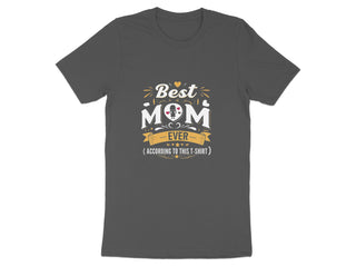 Best Mom Ever According To This T-Shirt product type