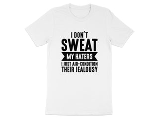 I Don't Sweat My Haters White Graphic T-shirt product type