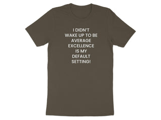 Excellence Is My Default Setting T-shirt product