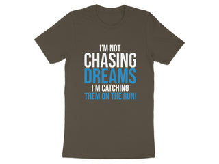 Catching Dreams I'm on the Run Quote T-shirt product type