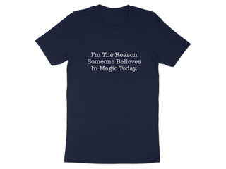 I'm The Reason Someone Believes In Magic Today product type