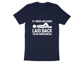 Laid Back I'd Be Horizontal Statement T-shirt product