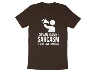 I Speak Fluent Sarcasm Love Language T-shirt product