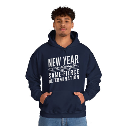 🔥 New Year. New Strength. Same Fierce Determination Hoodie for 2025 🔥