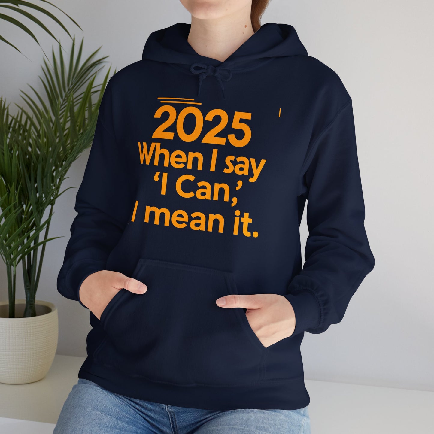 ✨ Elite New Year Hoodie 2025: When I Say I Can, I Mean It ✨