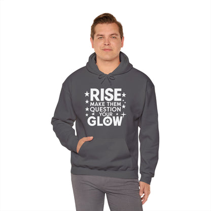 Rise and make them question your glow Unisex Hoodie