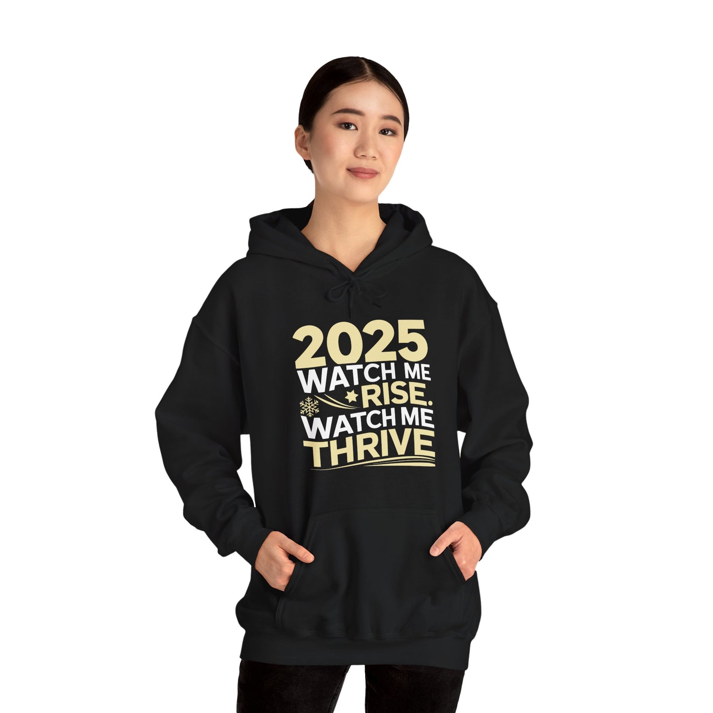 🌟 2025 - Watch Me Rise, Watch Me Thrive Hoodie 🌟