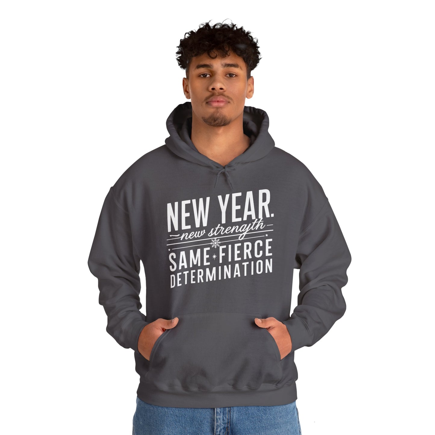 🔥 New Year. New Strength. Same Fierce Determination Hoodie for 2025 🔥