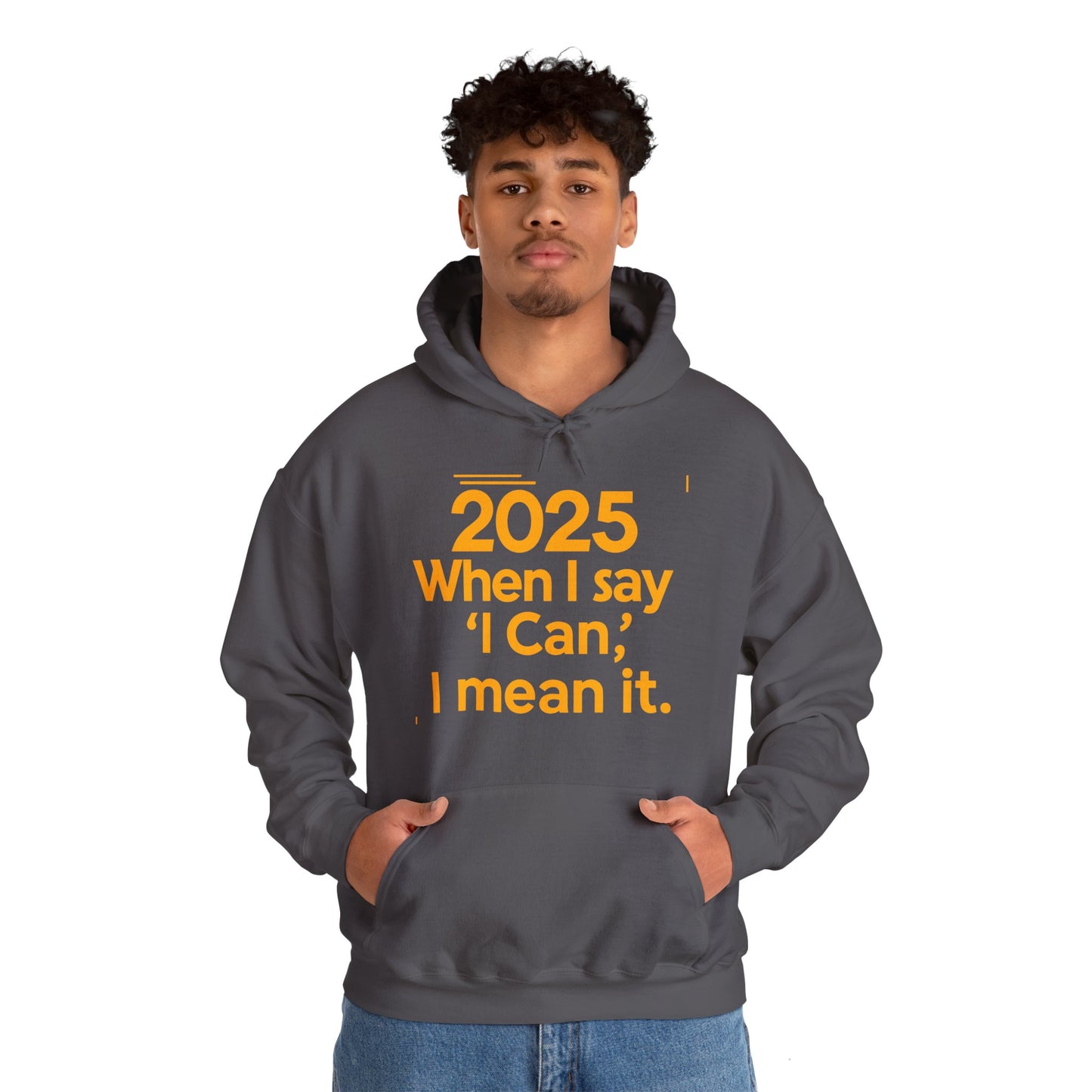 ✨ Elite New Year Hoodie 2025: When I Say I Can, I Mean It ✨