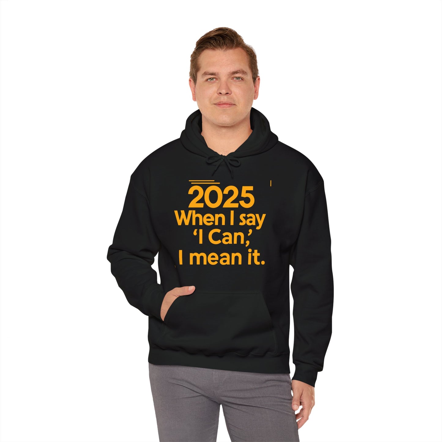 ✨ Elite New Year Hoodie 2025: When I Say I Can, I Mean It ✨