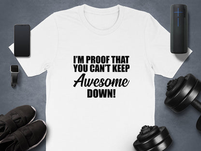 Unstoppable Awesome – Motivational T-Shirt