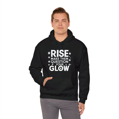 Rise and make them question your glow Unisex Hoodie