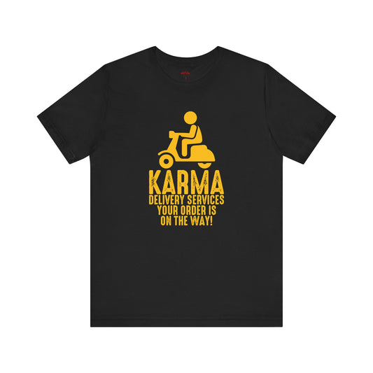 Karma Delivery Services Your Order Is On The Way T-Shirt 🛵😄