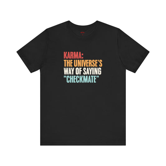 Karma Checkmate – Universe's Move T-Shirt