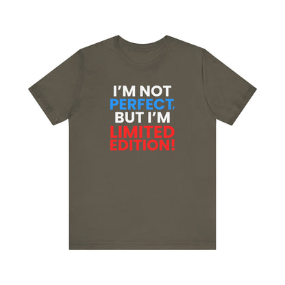 Limited Edition Perfection – Unisex T-Shirt