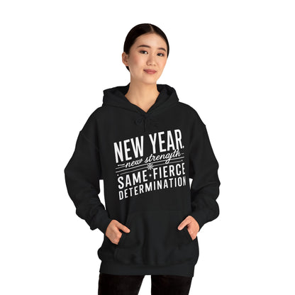 🔥 New Year. New Strength. Same Fierce Determination Hoodie for 2025 🔥