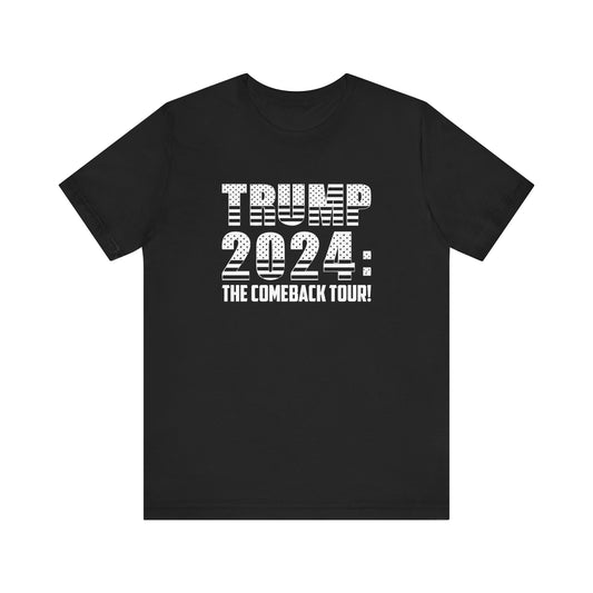 The MAGA Comeback Tour – Trump 2024 T-Shirt