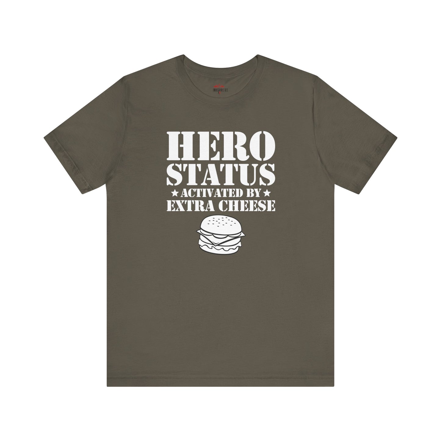 Hero Status Activated By Extra Cheese T-Shirts