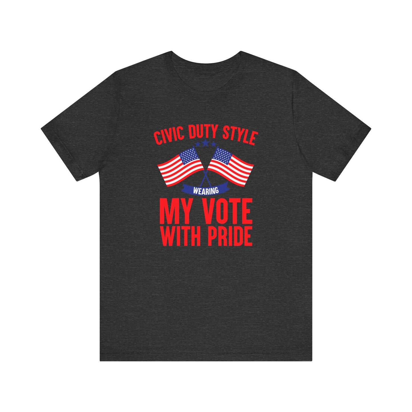 Civic Duty Style Wearing My Vote With Pride T-Shirt