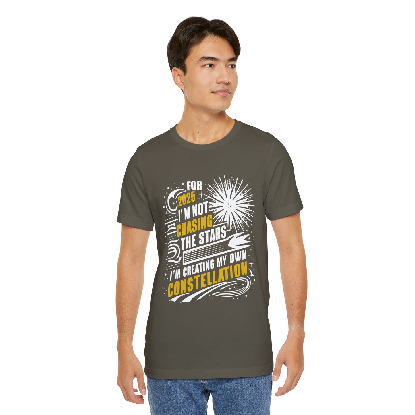 🎆 New Year 2025 T-Shirt: I'm Not Chasing the Stars, I'm Creating My Own Constellation 🎆