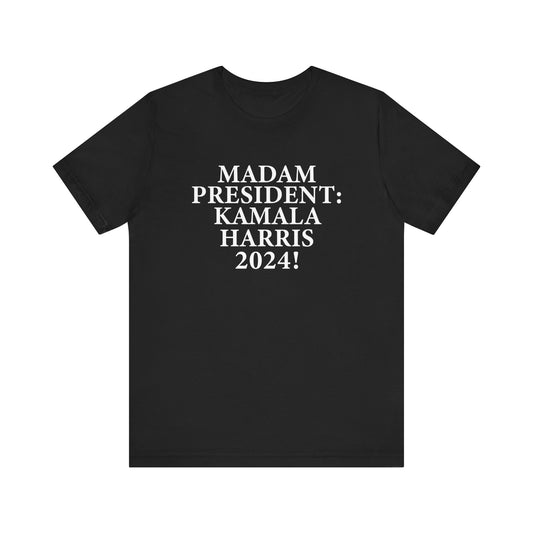 Madam President – Kamala Harris 2024 T-Shirt