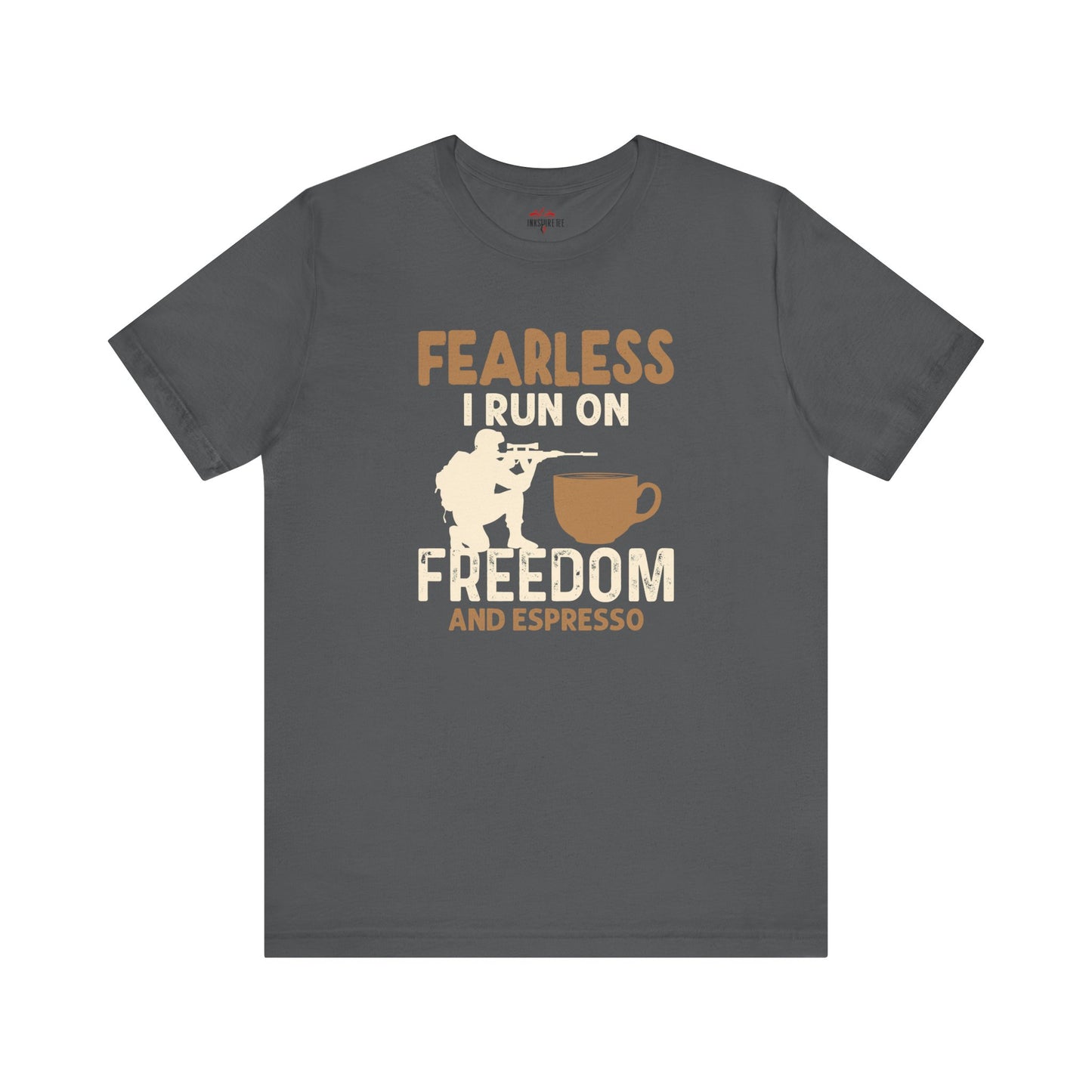 Fearless I Run on Freedom and Espresso T-Shirts