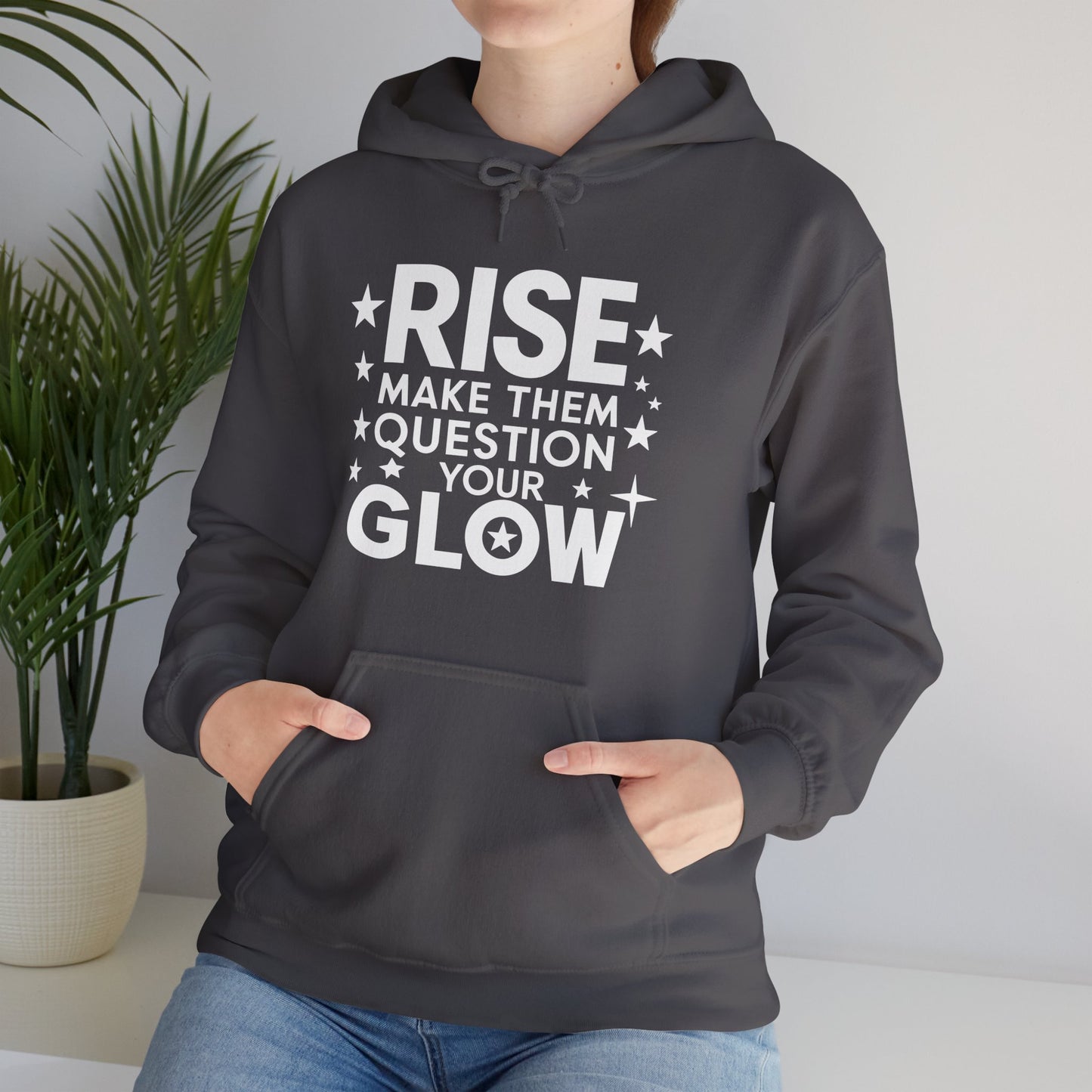 Rise and make them question your glow Unisex Hoodie