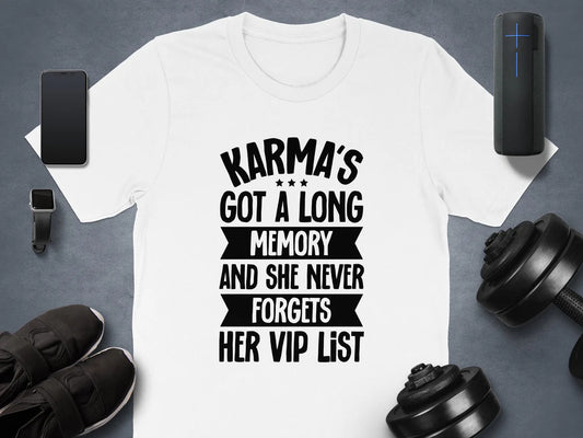 Karma's Long Memory and She Never Forgets VIP List T-Shirt