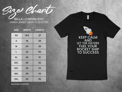 Keep Calm and Let The Haters Fuel Your Rocket Ship To Success T-Shirt